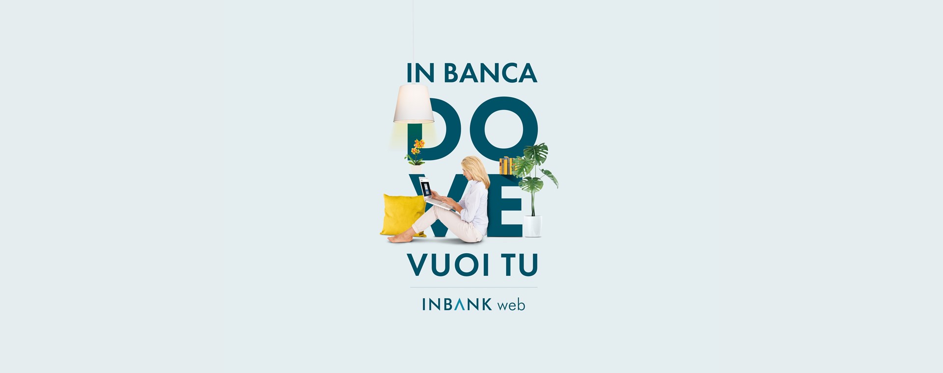 Inbank - in Bene Banca quando , dove e come vuoi tu . 